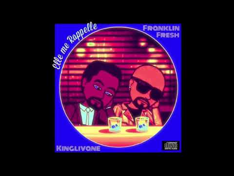 Kinglivane - Elle Me Rappelle ft. Franklin Fresh