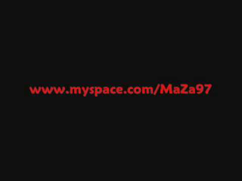 MaZa97 - Exclusive / www.myspace.com/MaZa97