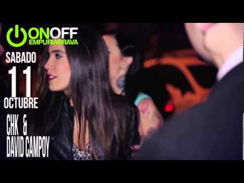 SABADO 11 - DAVID CAMPOY Y CHK @ ONOFF EMPURIABRAVA