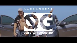 DoisG Part. Luã Gordo - QG (Prod. Maranha) Clipe Oficial