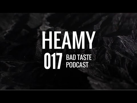 Heamy - Bad Taste Podcast [Ep. 017]