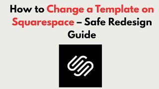 How to Change a Template on Squarespace (2026) – Safe Redesign Guide