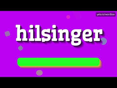 HILSINGER - HOW TO PRONOUNCE IT!?