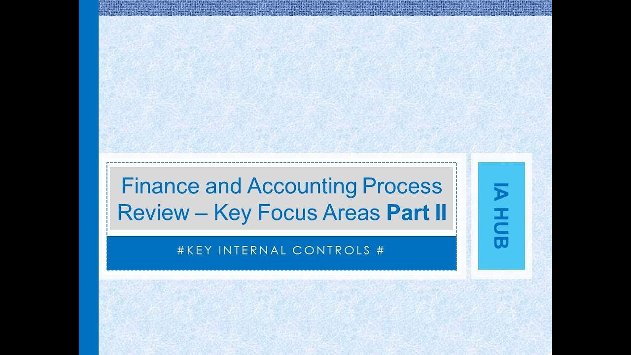Risk Based Internal Audit of Finance and Accounting Process -- Part II