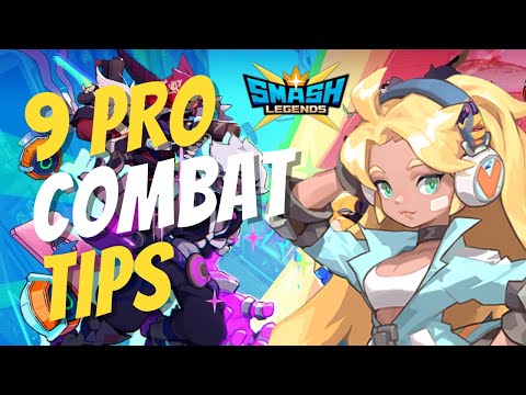 9 Combat Tips To Play Like a Pro | Smash Legends Guide