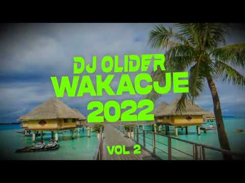 🔥WAKACJE 2022🔥🌴KLUBOWE BRZMIENIA😈🔥😎LIPIEC 2022 🔥🌴@DJ OLIDER