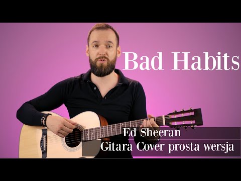 Ed Sheeran - Bad Habits | Cover Gitara