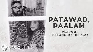 Video thumbnail of "Patawad, Paalam  - Moira Dela Torre x I Belong to the Zoo (Lyrics)"