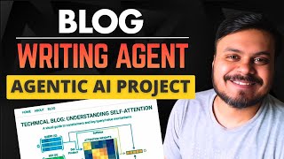 This AI Agent Plans, Researches & Writes Blogs Automatically using LangGraph | Agentic AI Project