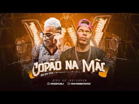 MC HG E MC VITINHO AUTÊNTICO - COPÃO NA MÃO