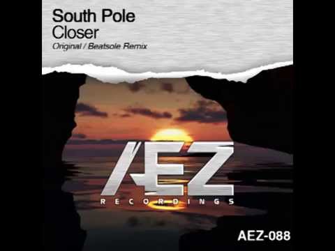 South Pole  - Closer (Original Mix) [AEZ Recordings]