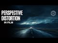 WHAT IS PERSPECTIVE DISTORTION & WHAT IS IT USED FOR IN FILM?