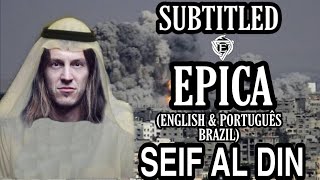 EPICA - SEIF AL DIN (LEGENDADO ENGLISH &amp; PORTUGUÊS BRAZIL)