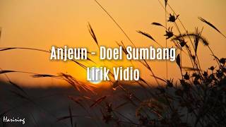Download lagu Doel Sumbang - Anjeun (Lirik Vidio) mp3 Download lagu Doel Sumbang - Anjeun (Lirik Vidio) mp3