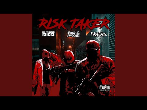 Risk Taker (feat. Fangaz & Rico 2 Smoove)