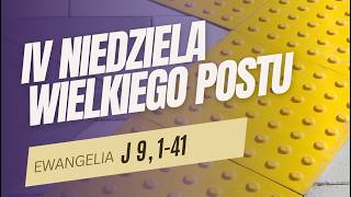 Rozważanie: IV Niedziela Wielkiego Postu - Laetare, rok A