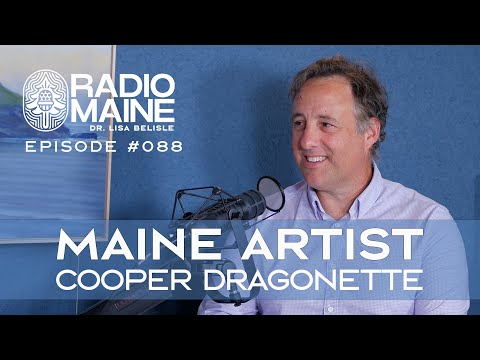 Radio Maine: Portland, Maine Art and Culture: Cooper Dragonette Discusses his Artistic Path and "Plein Air" Style