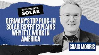 Germany's Top Plug-In Solar Expert Explains Why It'll Work in America 