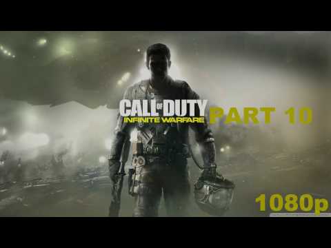 CALL OF DUTY INFINITE WARFARE Gameplay Walkthrough Part 10 CAMPAIGN 1080p FullHD   No Commentary