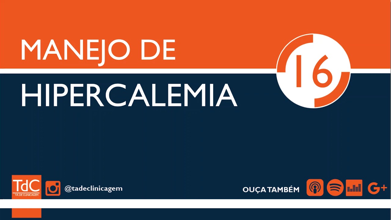 Manejo de Hipercalemia - Episódio 16