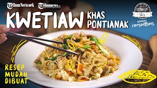 Tutorial Memasak Kwetiaw Pontianak, Rasanya Betul-betul Enak