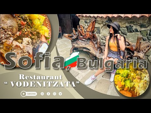 レストラン「ヴォデニツァタ」 🍜🥘 |山ソフィアのブルガリア伝統料理 ⛰😍