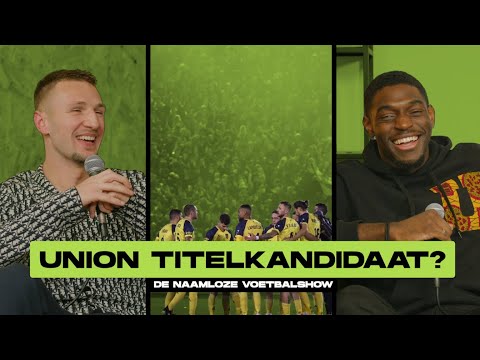 Union verdient meer respect! | De Naamloze Voetbalshow