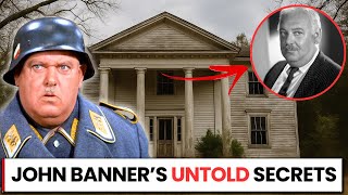 John Banner's DESERTED Estate, AWFUL Passing, MASSIVE Wealth, & Family Left Behind