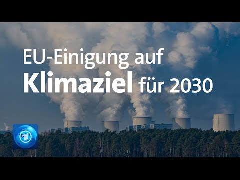 Die Europäische Union verschärft ihr Klimaziel bis 2030 deutlich
