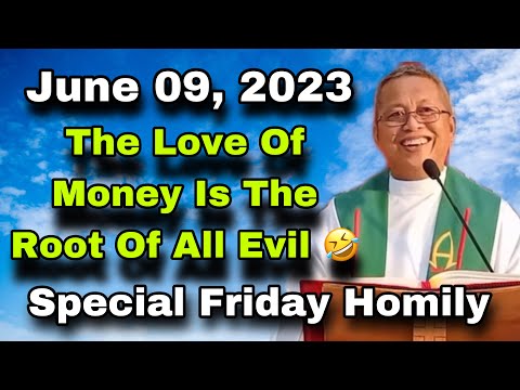 June 9, 2023 😂 The Love Of Money Is The Root Of All Evil 🤣 | Fr Ciano Ubod