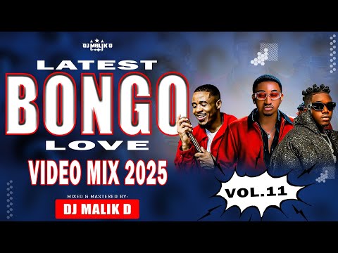 LATEST BONGO LOVE VOL.11 VIDEO MIX 2025(DJ MALIK D) Marioo,Diamond,Jay Melody,Harmonize,Alikiba,Bien