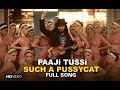 Paaji Tussi Such A Pussycat - Happy Ending