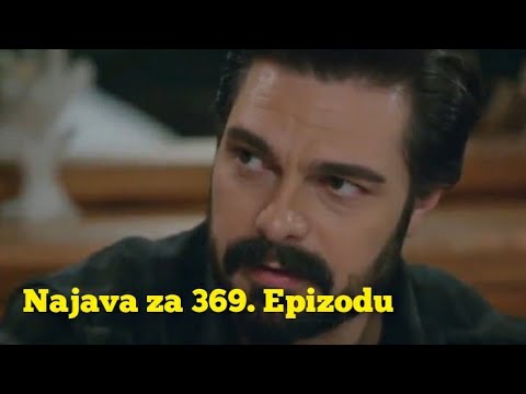 Najava za 369. Epizodu (sa prevodom) Fatalna Ljubav - Emanet