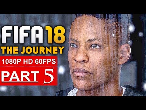 FIFA 18 THE JOURNEY Gameplay Walkthrough Part 5 [1080p HD 60FPS] - No Commentary (FULL GAME)
