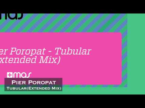 Pier Poropat  - Tubular (Extended Mix)