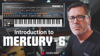 Video thumbnail for Introduction to Cherry Audio's Mercury-6 - Hosted by Tim Shoebridge by Cherry Audio