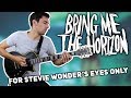 BRING ME THE HORIZON For Stevie Wonder S Eyes Only Instrumental Cover
