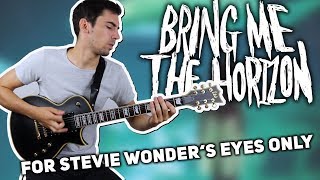 BRING ME THE HORIZON | For Stevie Wonder&#39;s Eyes Only | Instrumental  Cover