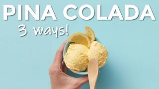 Piña Colada 3 Ways - Ice Cream, Classic & Clarified!