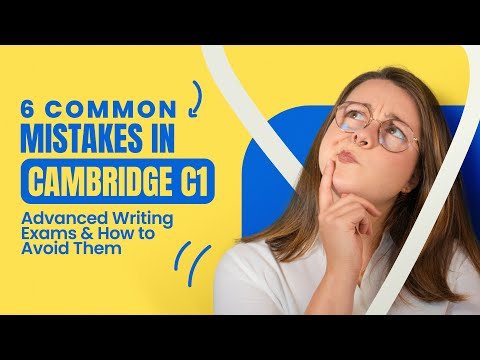 6 Common Mistakes in Cambridge C1 Advanced Writing Exams & How to Avoid Them