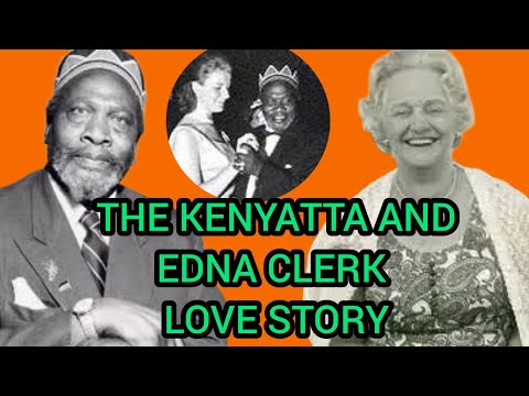 MEET EDNA CLARK KENYATTA THE WHITE WOMAN WHO FELL IN LOVE WITH JOMO KENYATTA IN ENGLAND !