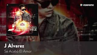 J Alvarez Se Acabo El Amor J Alvarez Edition Audio
