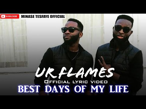 URFLAMES - BEST DAYS OF MY LIFE! | OFFICIAL LYRIC VIDEO