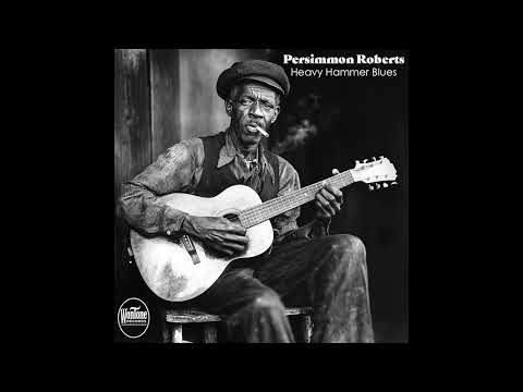 Heavy Hammer Blues - Persimmon Roberts (1938)