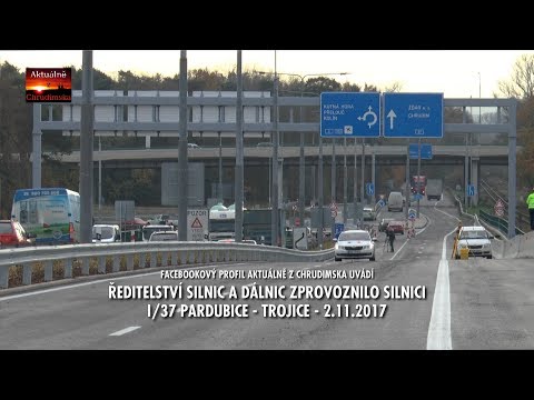 Trojice - Pardubice - silnice I/37 - zprovoznění 2.11.2017