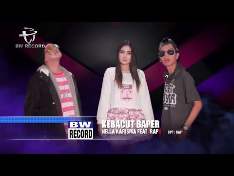 Nella Kharisma feat. Rapx - Kebacut Baper [OFFICIAL]