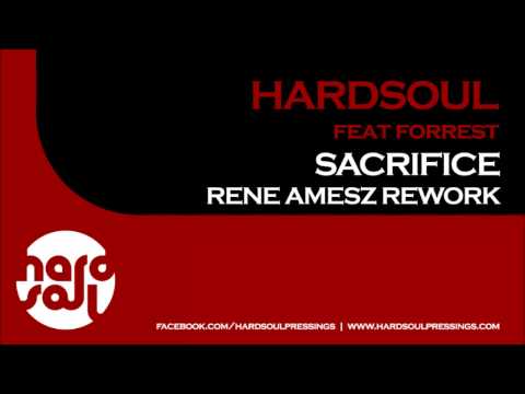 Hardsoul feat. Forrest - Sacrifice (Rene Amesz Rework) (Out Now)
