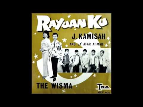J.KAMISAH & THE WISMA - RAYUAN KU