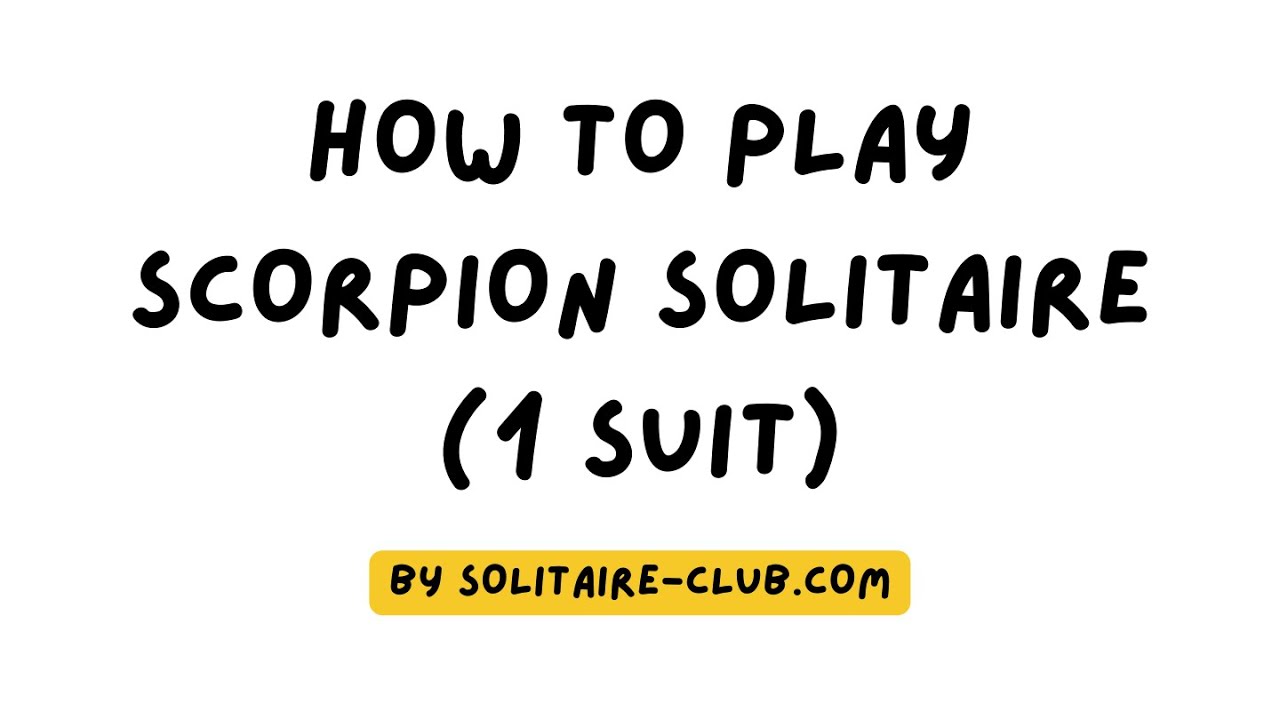 How to play Scorpion Solitaire (1 suit)