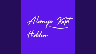 Download lagu Always Kept Hidden mp3
